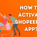 How to Activate ShopeePay App