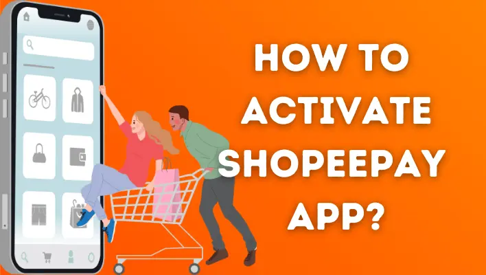 How to Activate ShopeePay App