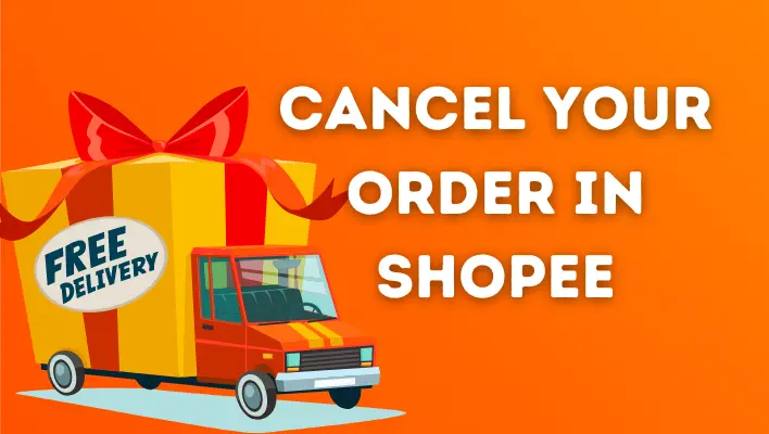 Cancel Your Order in Shopee