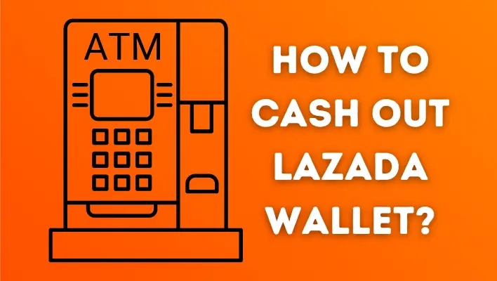 How To Cash Out Lazada Wallet?