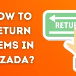 How To Return Items in Lazada?