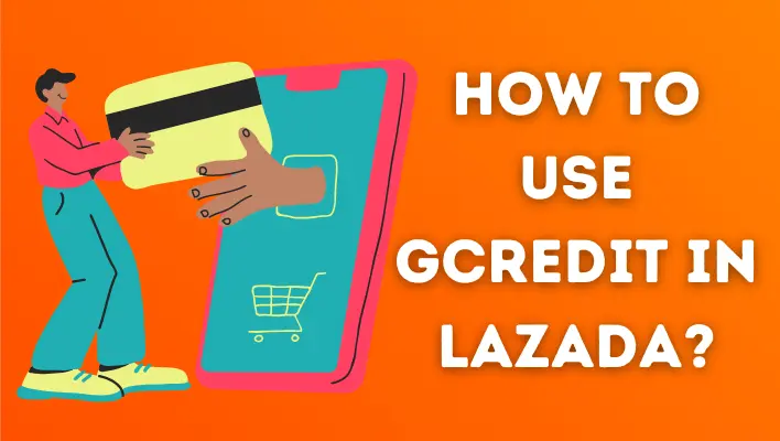 How to Pay Lazada Using Gcredit