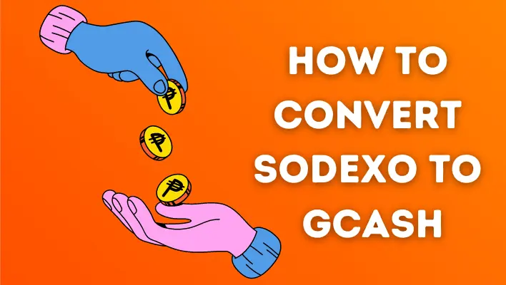 How to Convert Sodexo to GCash?