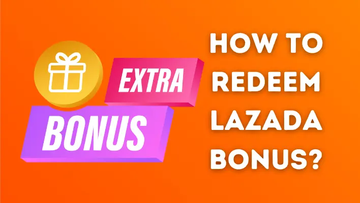 How to Redeem Lazada Bonus?