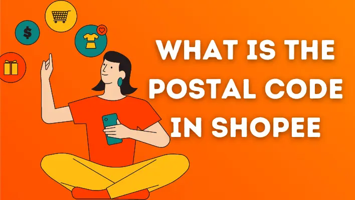 What is the Postal Code in Shopee?