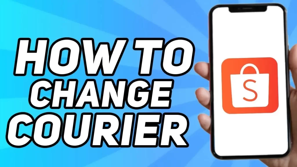 How to change courier in shopee?