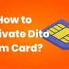 How to Activate Dito Sim Card?