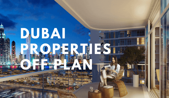Off Plan Properties in Dubai