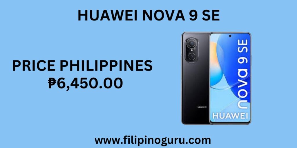 Huawei Nova 9 Se Price Philippines
