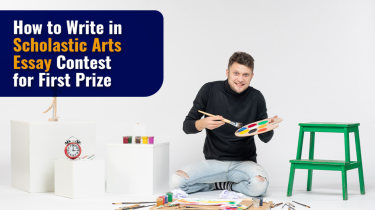 How to Write in Scholastic Arts Essay Contest for First Prize