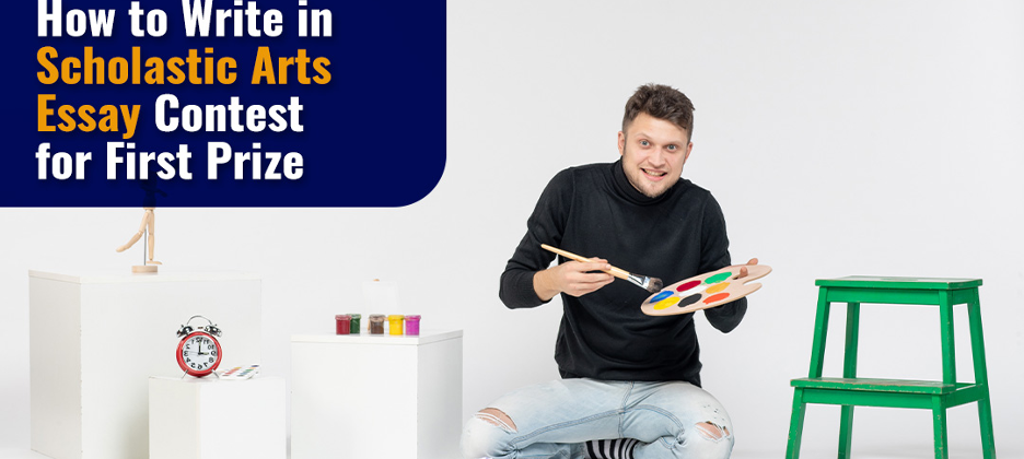 How to Write in Scholastic Arts Essay Contest for First Prize
