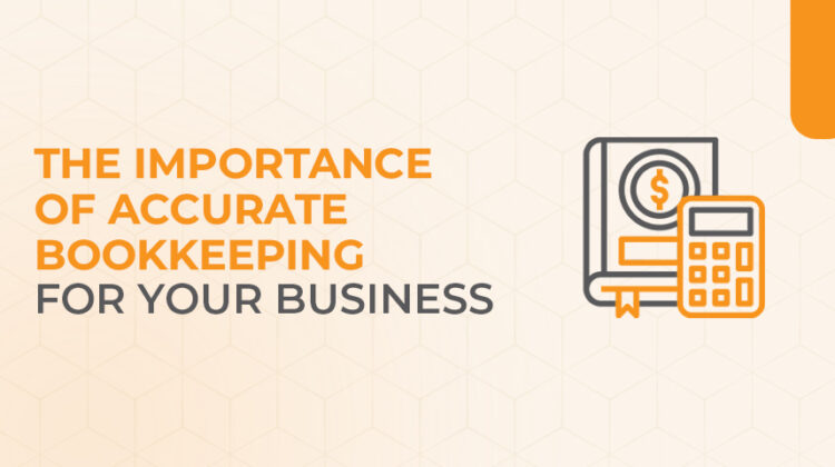 The Importance Of Accurate Bookkeeping For Financial Health